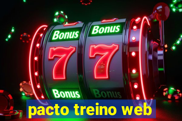 pacto treino web